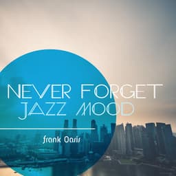 Never Forget - Frank Oasis