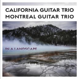 In a Landscape - California Guitar Trio