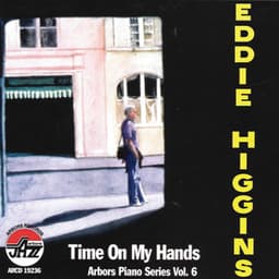Time On My Hands: Arbors Pia - Eddie Higgins