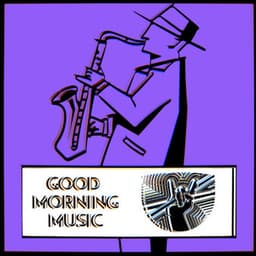 Soulful Jazz - Good Morning Music