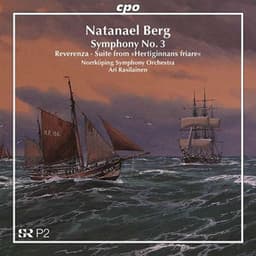 Berg: Symphony No. 3 / Reverenza / Suite from Hertiginnans friare - Natanael Berg