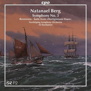 Berg: Symphony No. 3 / Reverenza / Suite from Hertiginnans friare - Natanael Berg