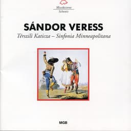 Sándor Veress: Térszili Katicza & Sinfonia minneapolitana - Sándor Veress
