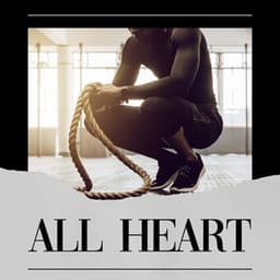 All Heart - Work Out Music
