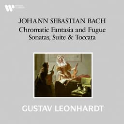 Bach: Chromatic Fantasia and Fugue, Sonatas, Suite & Toccata - Johann Sebastian Bach