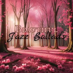 Most Beautiful Jazz Ballads: Sentimental Melodies for an Evening - Candlelight Dinner Sanctuary