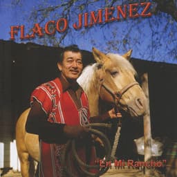 En Mi Rancho - Flaco Jimenez