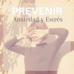 Prevenir Ansiedad y Estrés - New Age con Sonidos de la Naturaleza - Meditación Maestro
