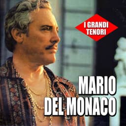 I grandi tenori - Mario Del Monaco - Mario del Monaco