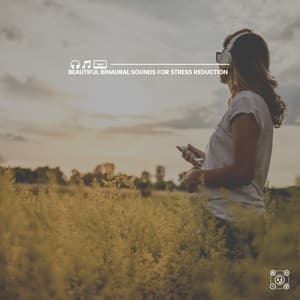 Beautiful Binaural Sounds for Stress Reduction - Binaural Beats Sleep Tones