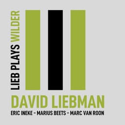 Lieb Plays Wilder - Dave Liebman