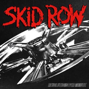 Revolutions Per Minute - Skid Row