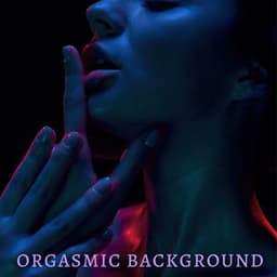 Orgasmic Background - David Kernes