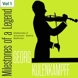Milestones of a Legend: Georg Kuhlenkampff, Vol. 1 - Georg Kulenkampff