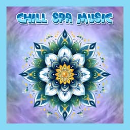 Solfeggio Healing Frequencies For Relaxing Spa Day - Chill Spa Music