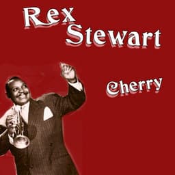 Cherry - Rex Stewart
