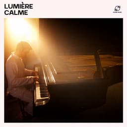 Lumière Calme - Musique de Piano de Détente