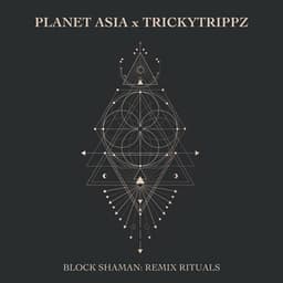 Block Shaman: Remix Rituals - Planet Asia