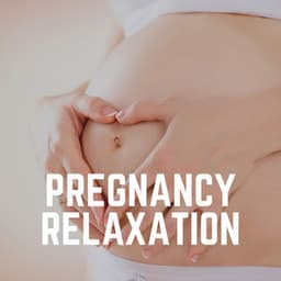 Pregnancy Relaxation - Childbirth Music Guru