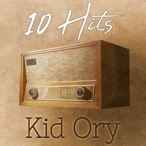 10 Hits of Kid Ory - Kid Ory
