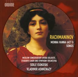 Rachmaninov: Monna Vanna & Songs - Sergei Rachmaninoff