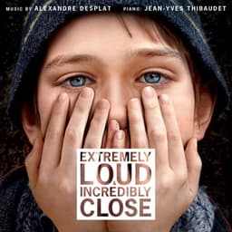 Extremely Loud and Incredibly Close - Alexandre Desplat