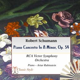 Schumann: Piano Concerto in A Minor, Op. 54 - RCA Victor Symphony Orchestra