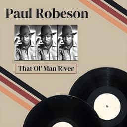 That Ol' Man River - Paul Robeson