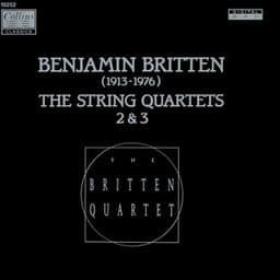 Britten: String Quartet No. 2 & 3 - Benjamin Britten