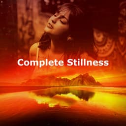Complete Stillness - Deep Sleep Sounds