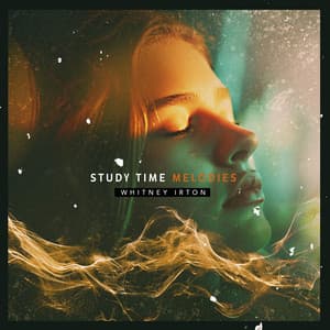 Study Time Melodies - Whitney Irton