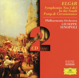 Elgar: Symphony No. 1; In the South; Pomp & Circumstance - Edward Elgar