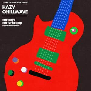 Hazy Chillwave - Chillout Lounge Relax