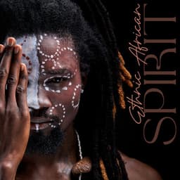 Ethnic African Spirit: Mystic Drumming Music for Meditation - African Wild World