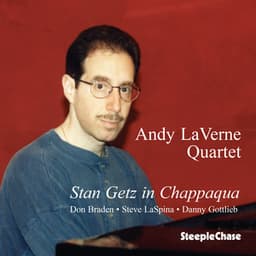 Stan Getz in Chappaqua - Andy Laverne