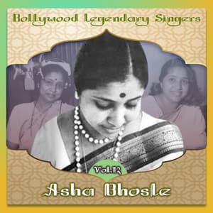 Bollywood Legendary Singers, Asha Bhosle, Vol. 12 - Asha Bhosle