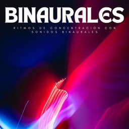 Ritmos De Concentración Con Sonidos Binaurales - Concentración de latidos binaurales