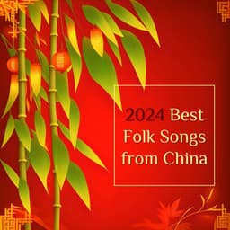2024 Best Folk Songs from China - Classic Chinese Traditional Songs - Asian Silence Duo
