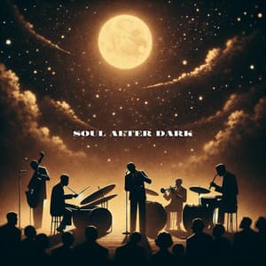 Soul After Dark: Cosmic Grooves in the Moonlit Jazzscapes - After Dark Academy