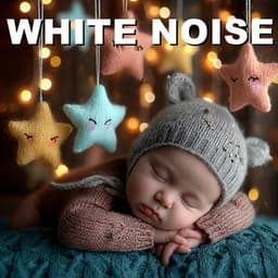 ! ! ! ! ! ! ! ! ! White Noise Baby Sleep The Best White Noise - White Noise Baby Sleep