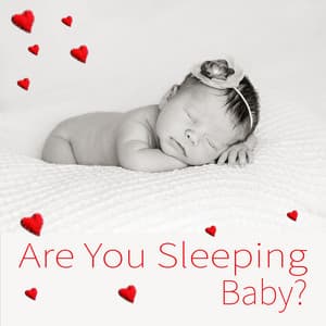 Are You Sleeping, Baby? - Baby Lullaby Music Academy