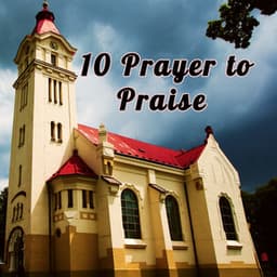 10 Prayer to Praise - Acoustic Worship Ensemble