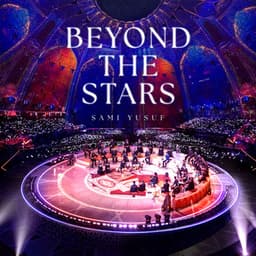Beyond the Stars - Sami Yusuf
