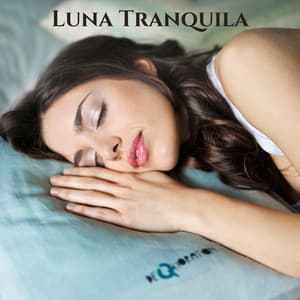 Luna Tranquila - Dormir Bien