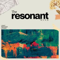 The Resonant Mind - Solfeggio Frequency Meditation