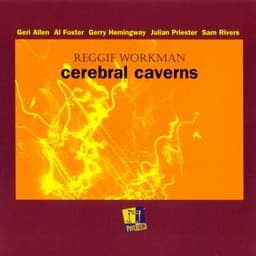 Cerebral Caverns - Reggie Workman