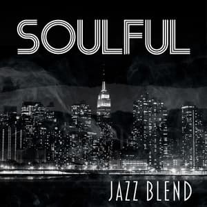 Soulful Jazz Blend - Late Night Music Paradise