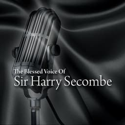 The Blessed Voice of Sir Harry Secombe - Sir Harry Secombe