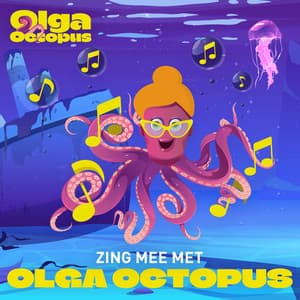 Zing mee met Olga Octopus - Olga Octopus