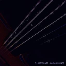 Kármán Lines - Elliott Sharp